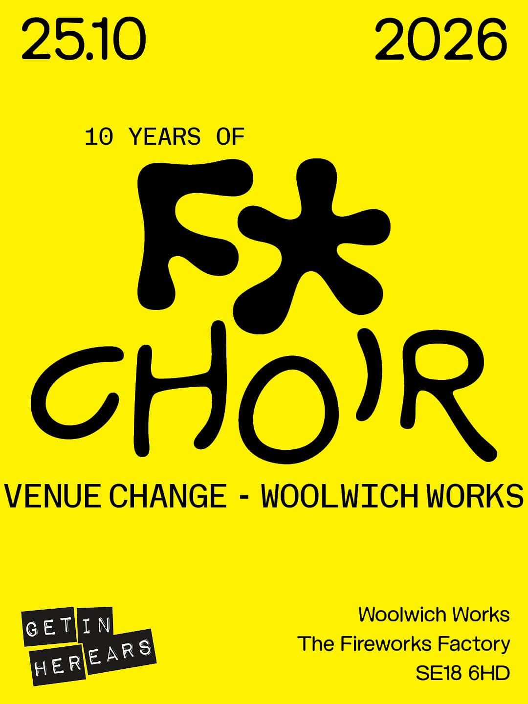25/10/2026 10 Years of F Choir, venue change, Woolwich Works, The Fireworks Factory, SE18 6HD